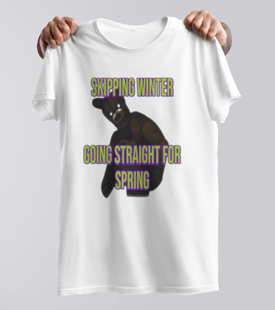 Skipping Winter Going Straight For Spring Five Nights At Freddy's Bear T-Shirt