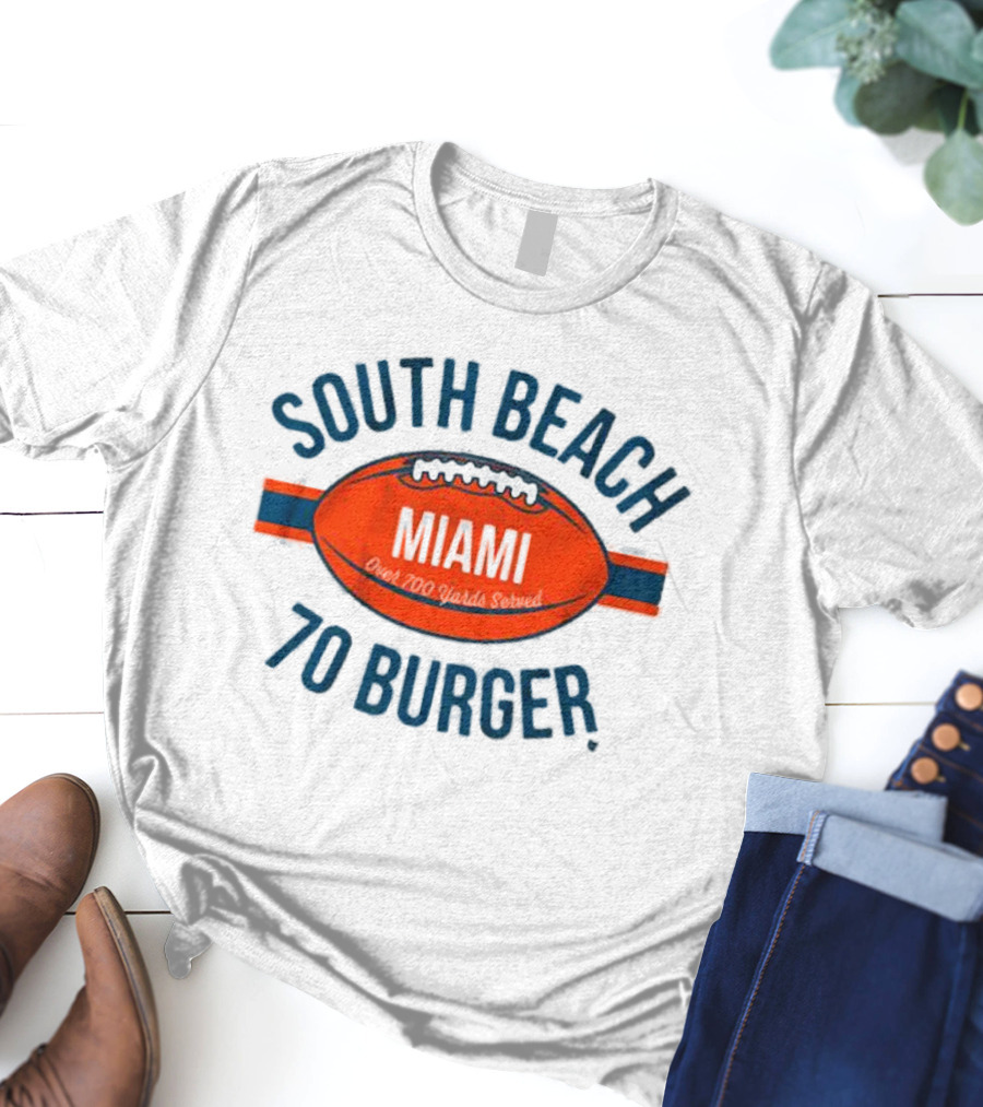 South Beach Miami Football Over 700 Points Scored 70 Burger T-Shirt