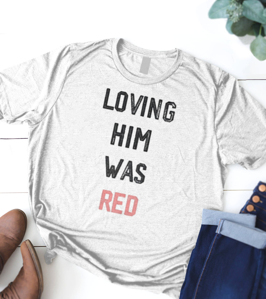 Loving Him Was Red Kansas City Chiefs In My Kelce Era T-Shirt