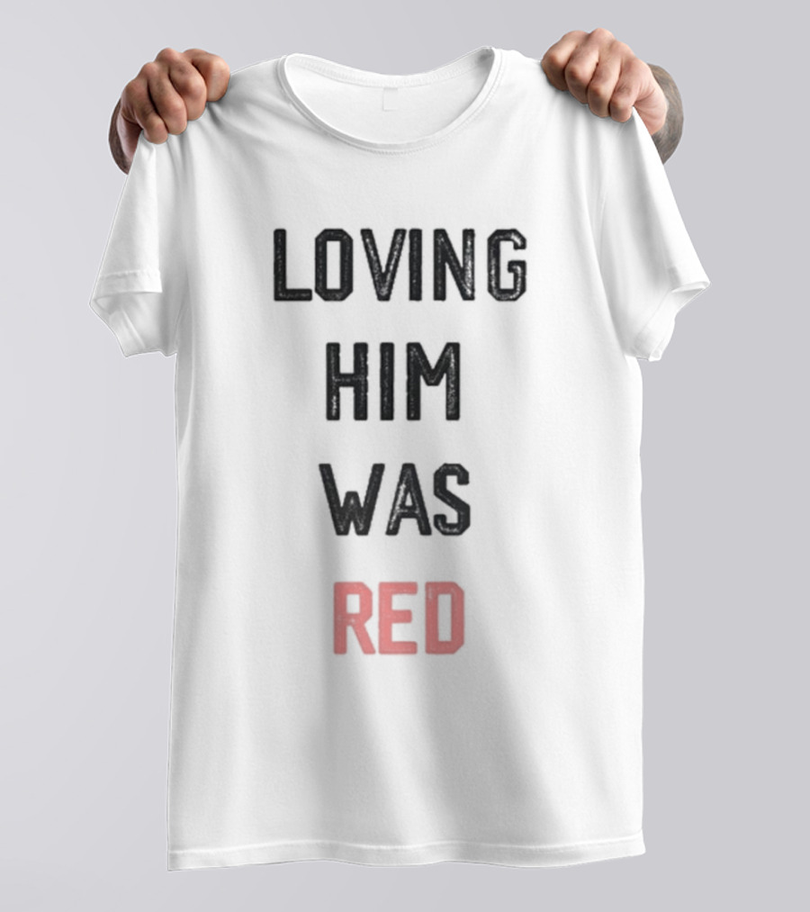 Loving Him Was Red Kansas City Chiefs In My Kelce Era T-Shirt