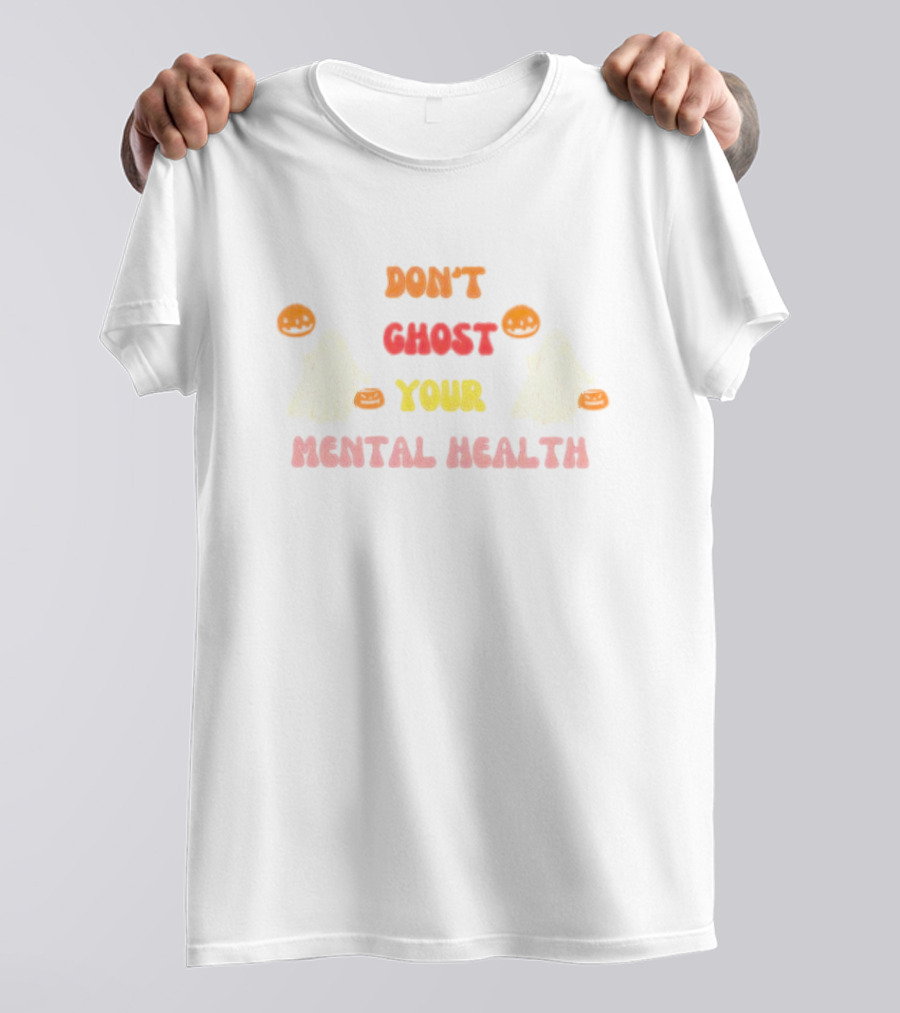 Don’t Ghost Your Mental Health Halloween Ghosts Pumpkins T-Shirt