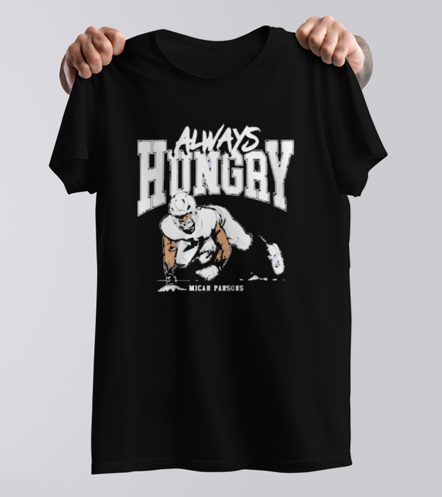 Micah Parsons Always Hungry Football Iconic Determination T-Shirt