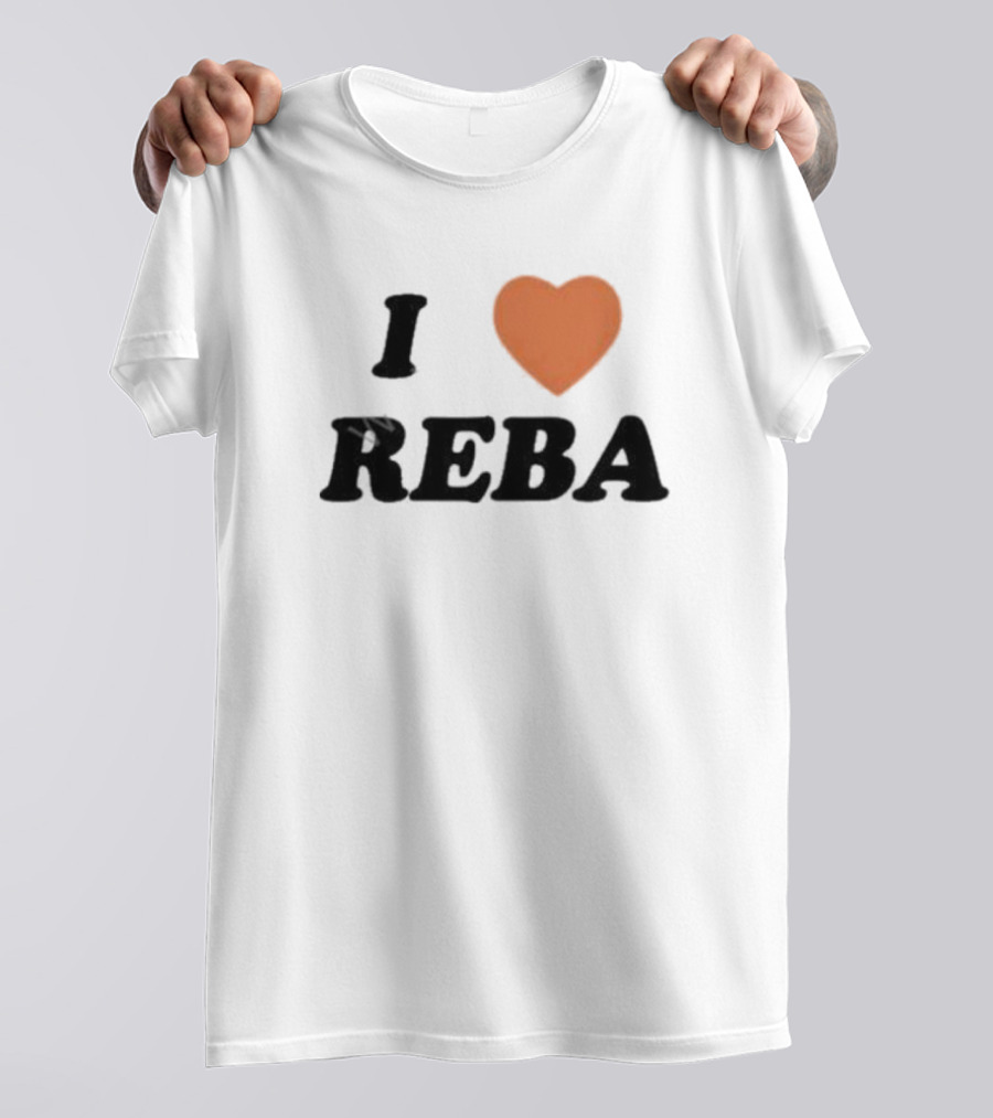 I Love Reba T-Shirt