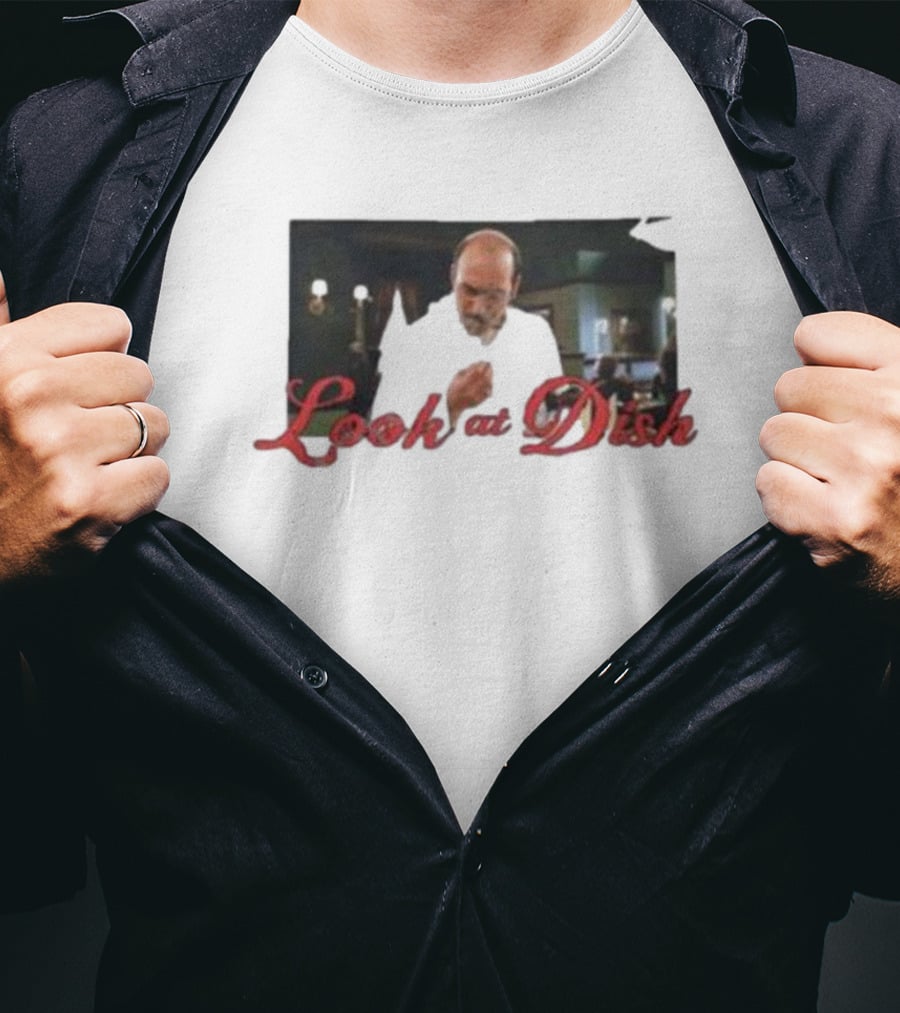 Look At Dish Seinfeld Soup Nazi Meme T-Shirt