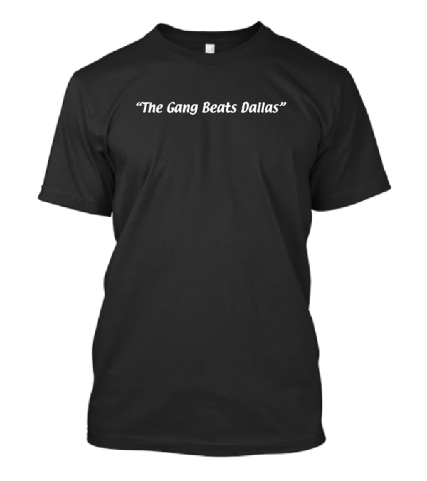 The Gang Beats Dallas T-Shirt