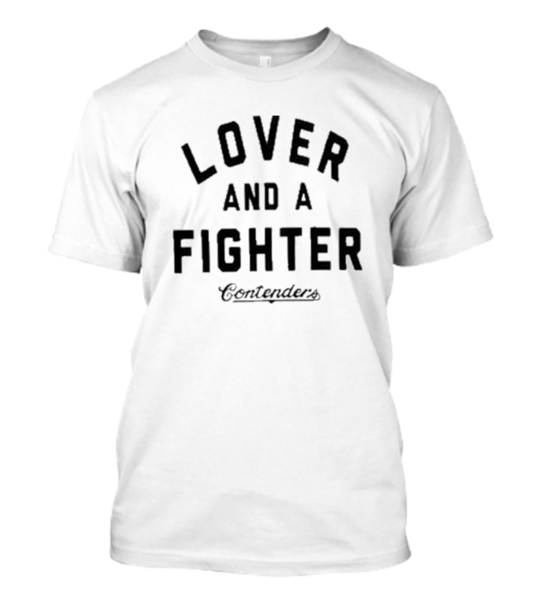 Lover And A Fighter Contenders T-Shirt