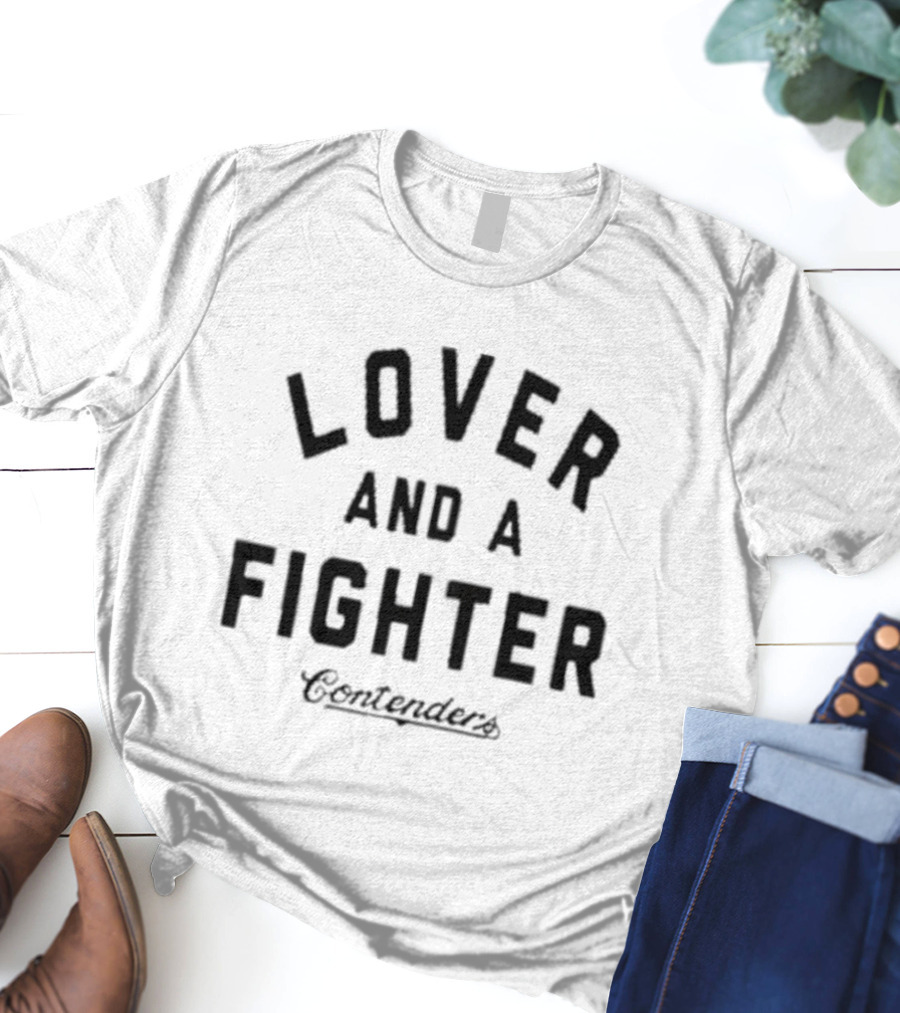 Lover And A Fighter Contenders T-Shirt
