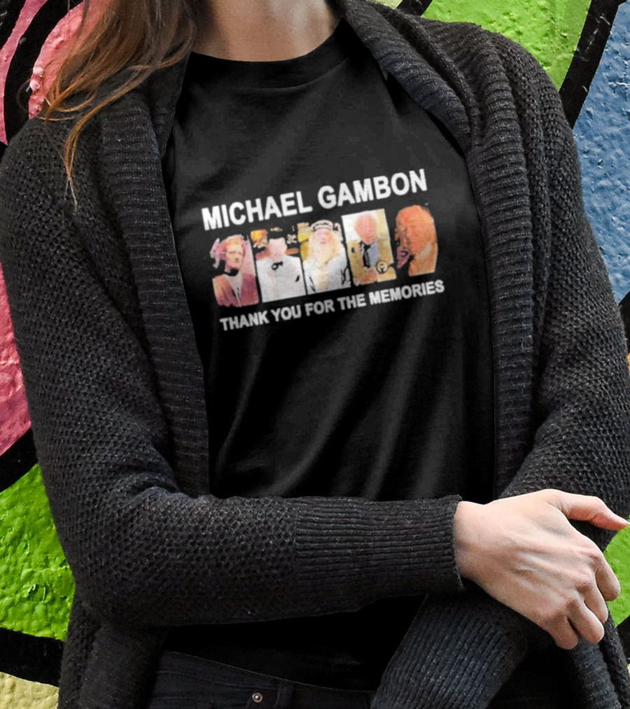MICHAEL GAMBON THANK YOU FOR THE MEMORIES T-Shirt