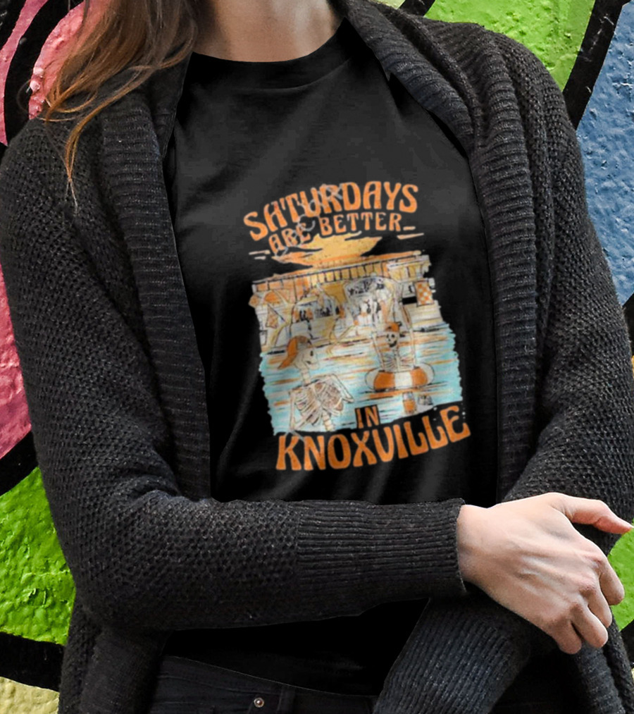 Saturdays Are Better In Knoxville River Tubing Adventure T-Shirt