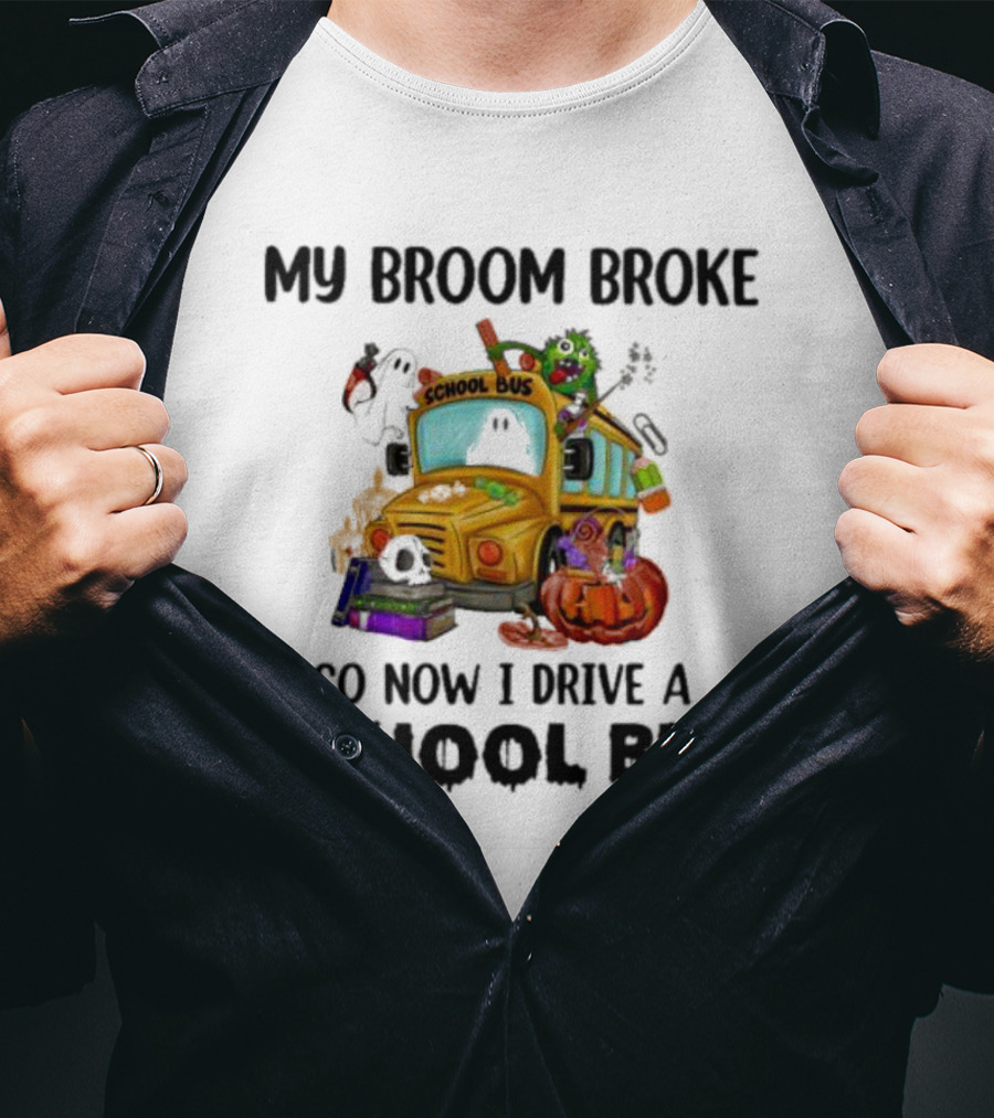 My Broom Broke So Now I Drive A School Bus Halloween Pumpkin Cartoon Characters T-Shirt