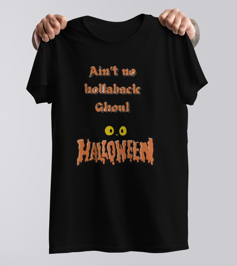 Ain’t No Hollaback Ghoul Black Cat Bats Halloween T-Shirt