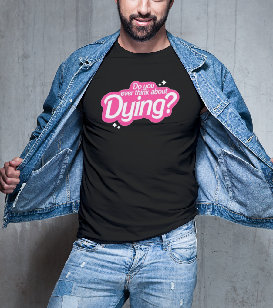 Do You Ever Think About Dying? Pink Bubble Font With Sparkles T-Shirt