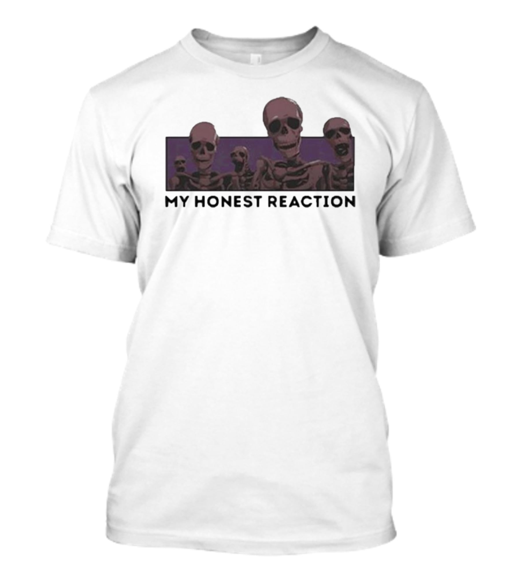 My Honest Reaction Skeletons Scene T-Shirt