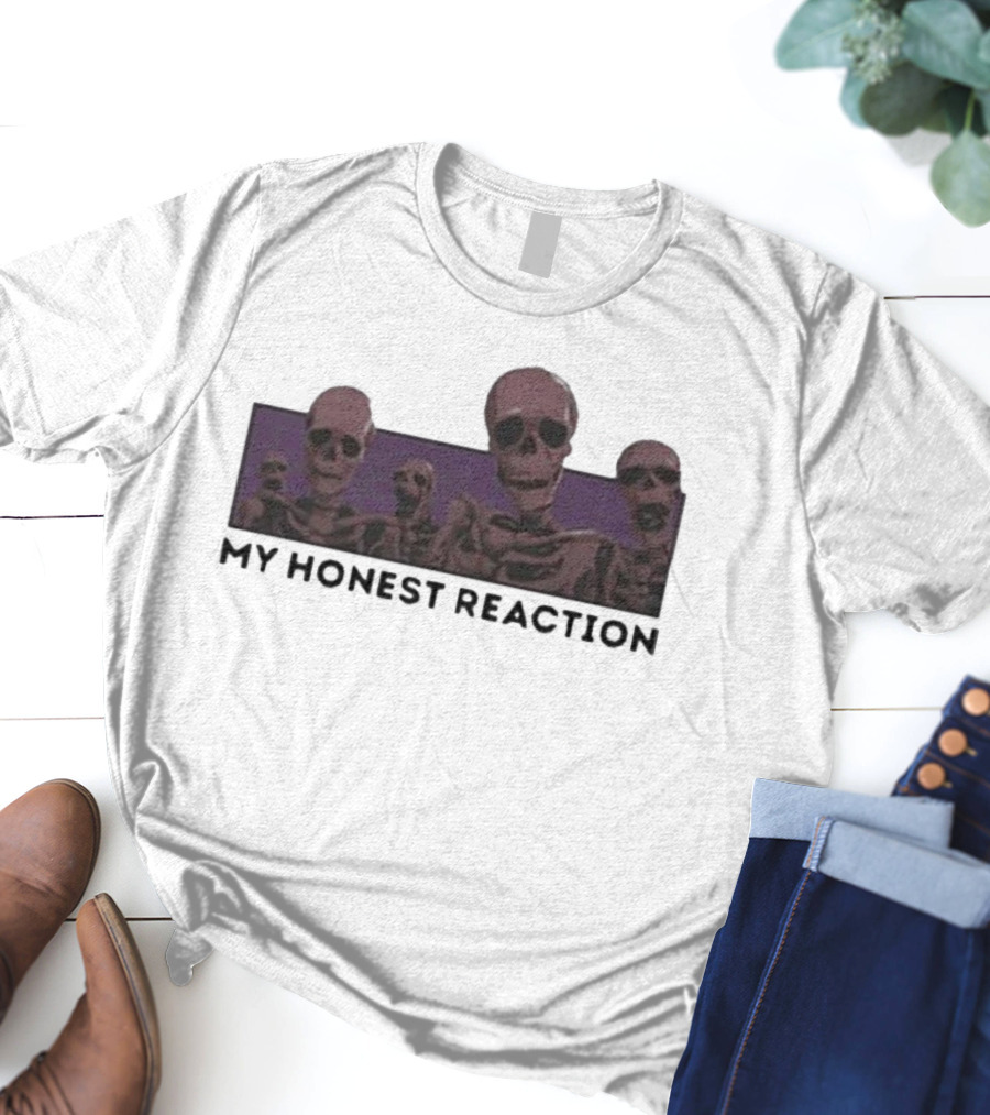 My Honest Reaction Skeletons Scene T-Shirt