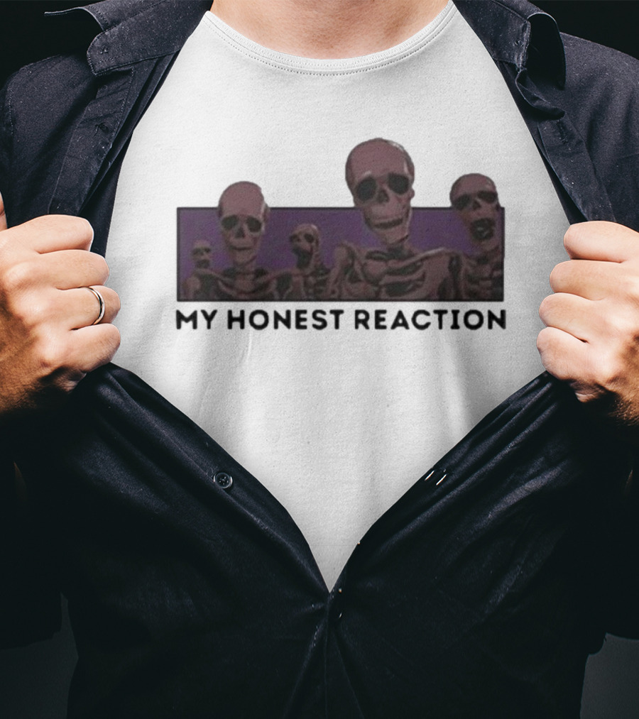 My Honest Reaction Skeletons Scene T-Shirt