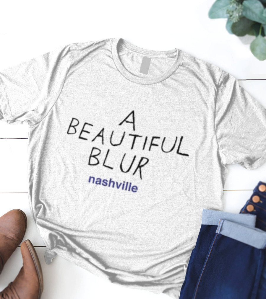 A Beautiful Blur Nashville T-Shirt