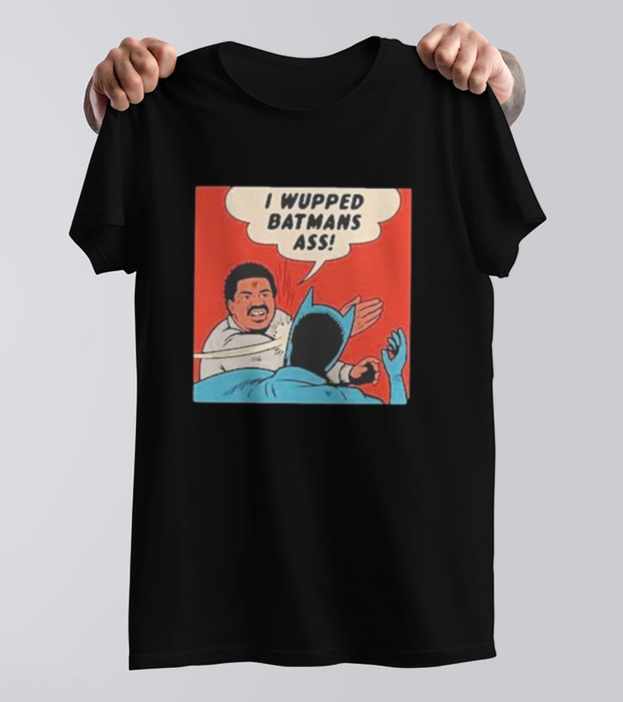 I Wupped Batmans Ass Comic Panel Parody With Slap Scene T-Shirt