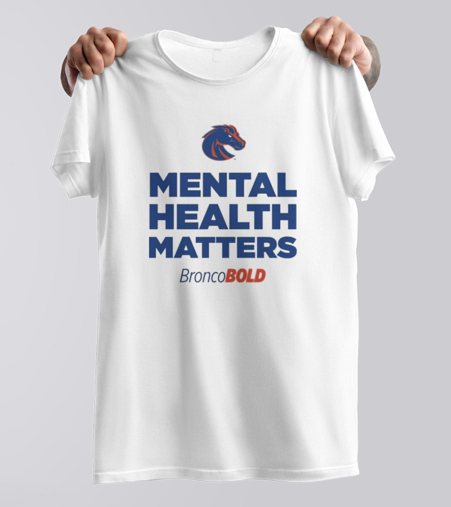 Boise State Broncos BroncoBold Mental Health Matters T-Shirt
