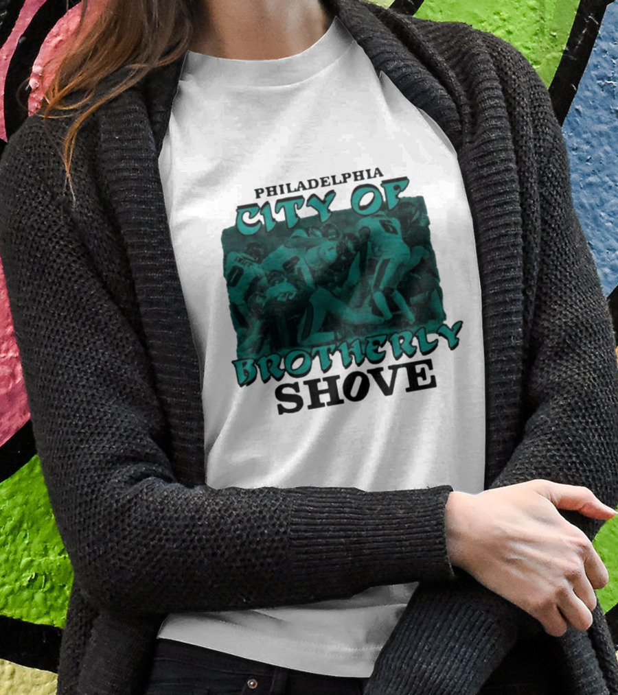 Philadelphia Eagles City Of Brotherly Shove Football Scene T-Shirt