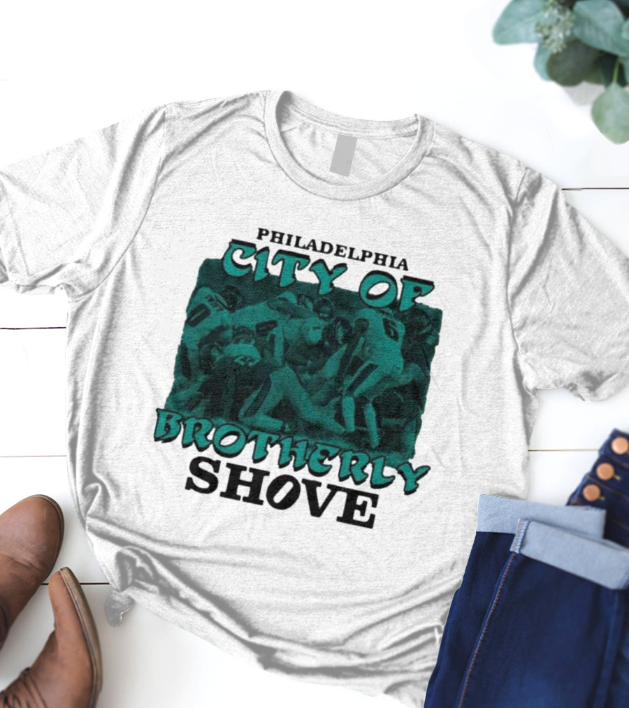 Philadelphia Eagles City Of Brotherly Shove Football Scene T-Shirt