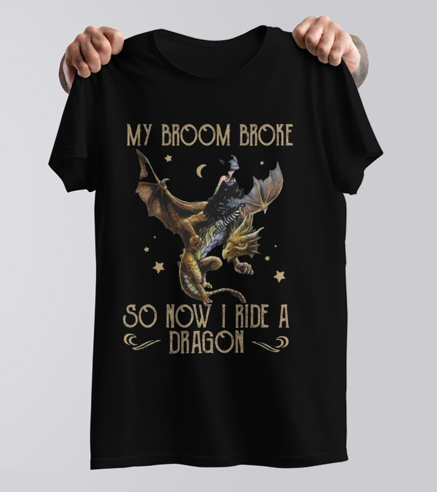 My Broom Broke So Now I Ride A Dragon Witch Riding A Dragon Under The Moon And Stars T-Shirt