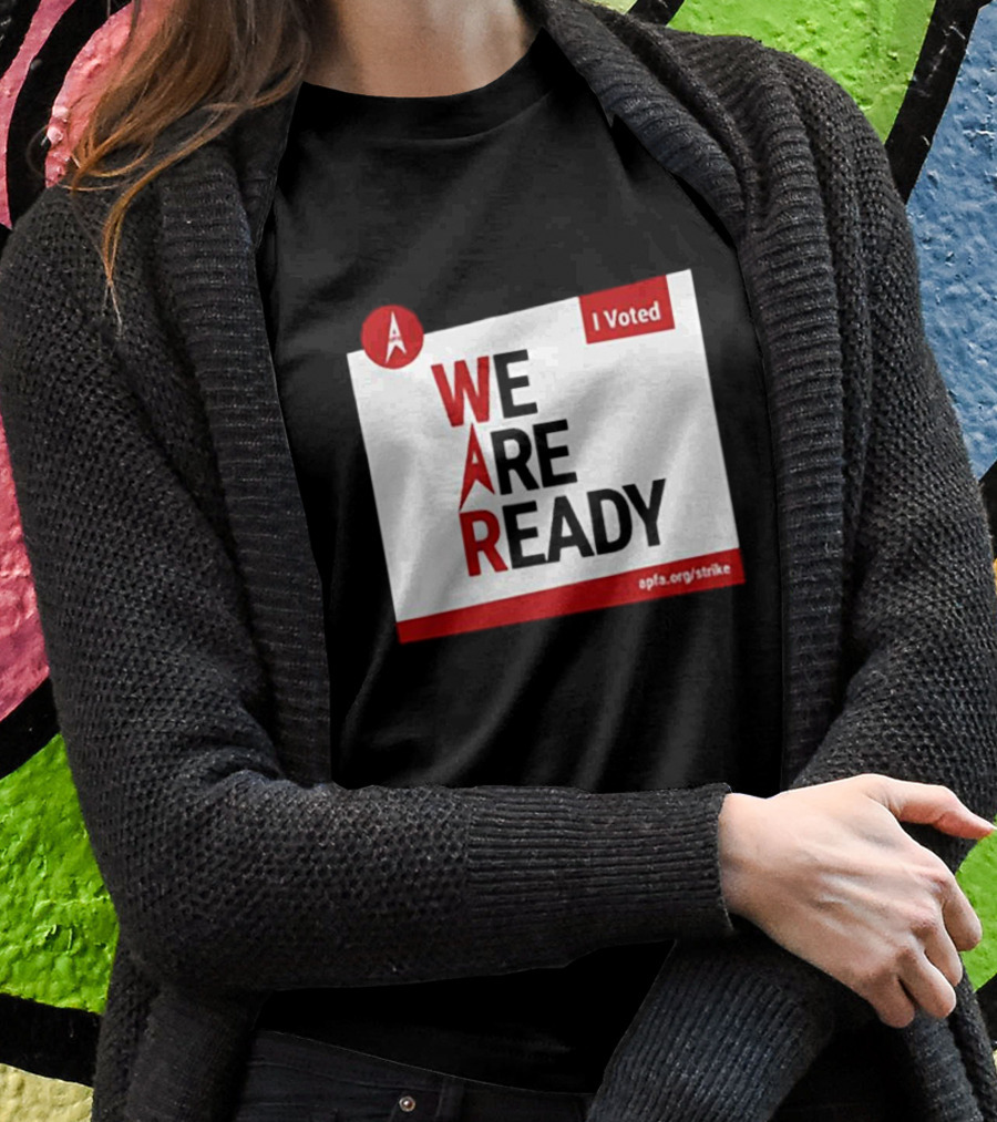 I Voted APFA We Are Ready Apfa.org/strike T-Shirt
