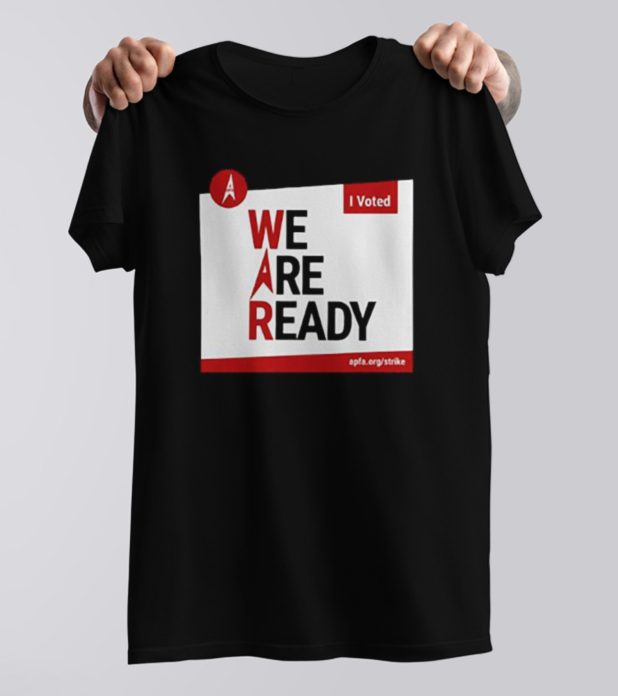 I Voted APFA We Are Ready Apfa.org/strike T-Shirt