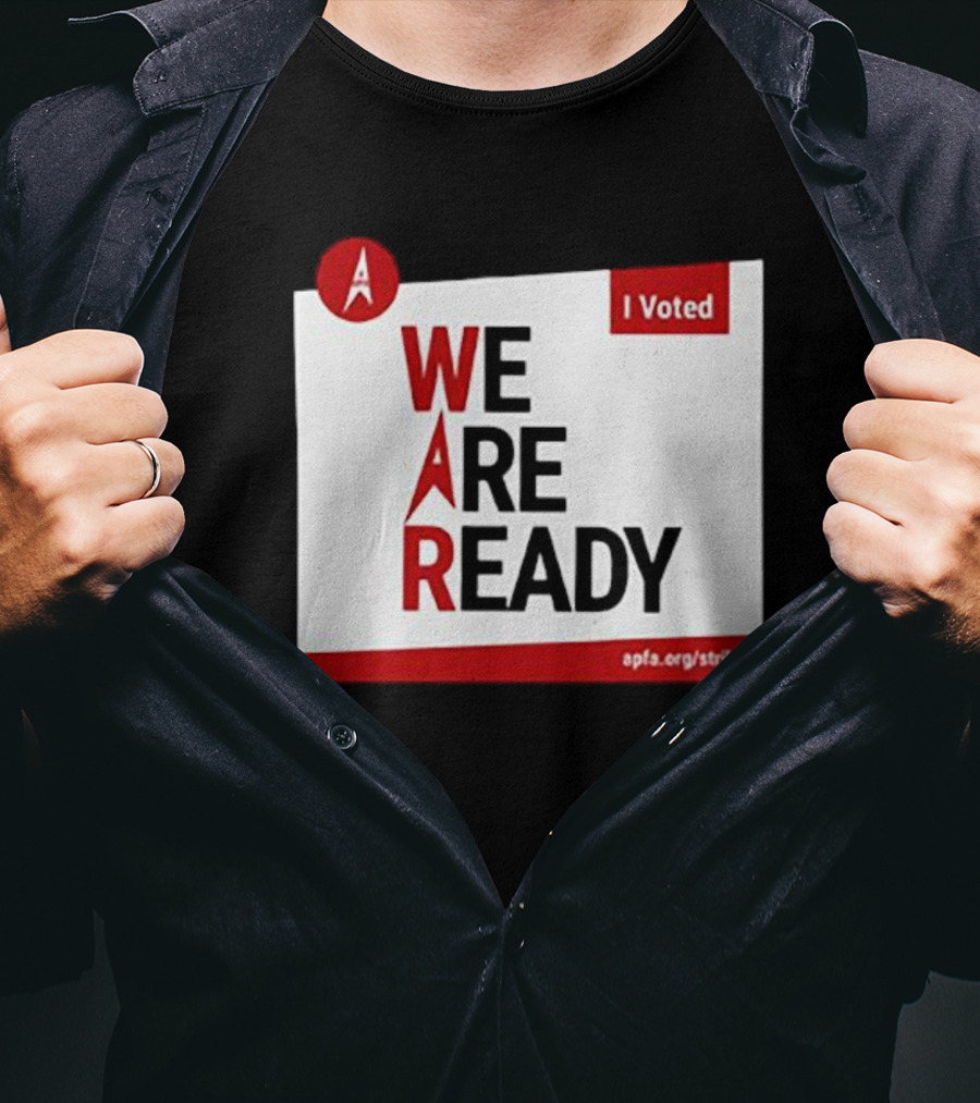 I Voted APFA We Are Ready Apfa.org/strike T-Shirt