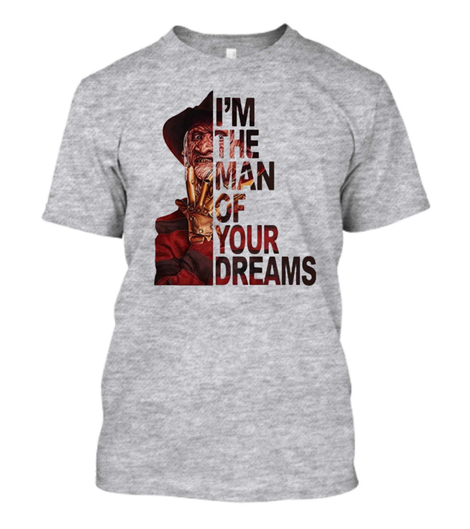 Freddy Krueger I’m The Man Of Your Dreams Nightmare On Elm Street T-Shirt