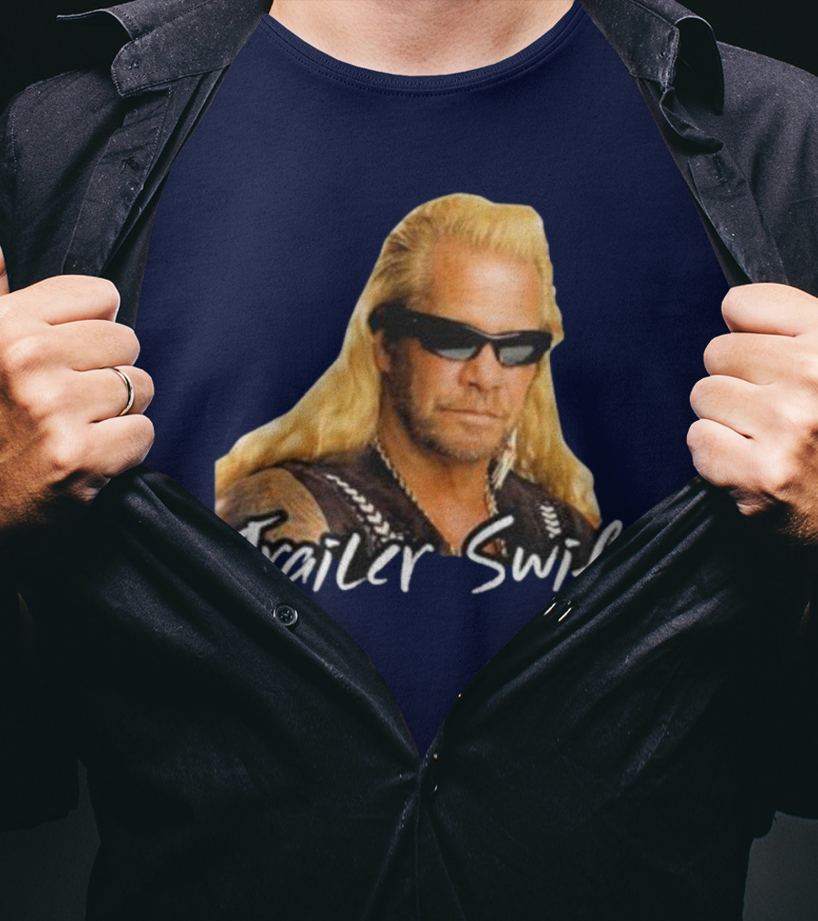 Dog The Bounty Hunter Trailer Swift T-Shirt
