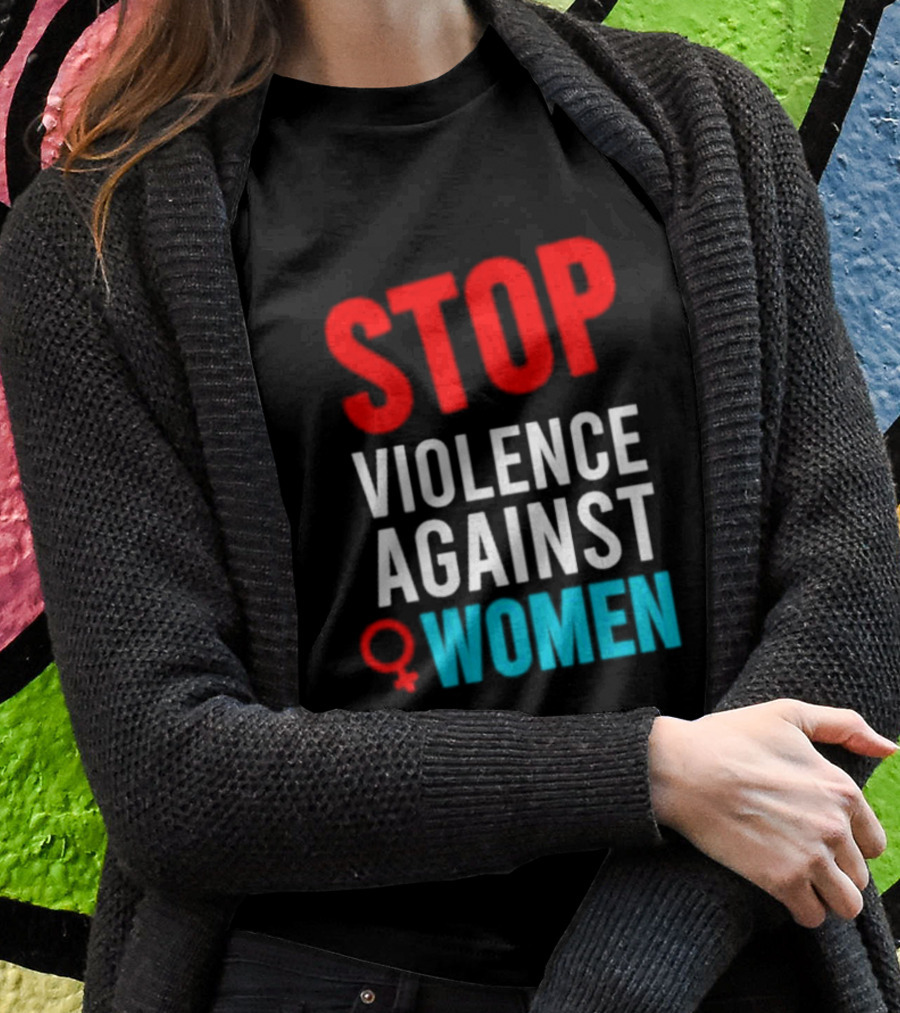 STOP VIOLENCE AGAINST WOMEN T-Shirt