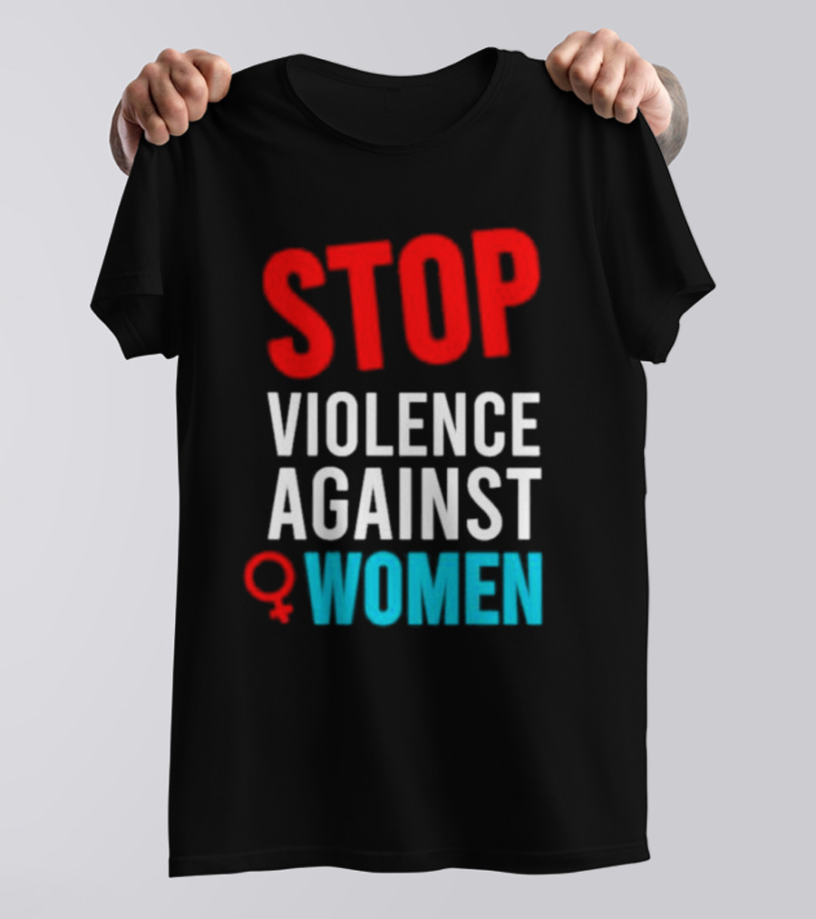 STOP VIOLENCE AGAINST WOMEN T-Shirt