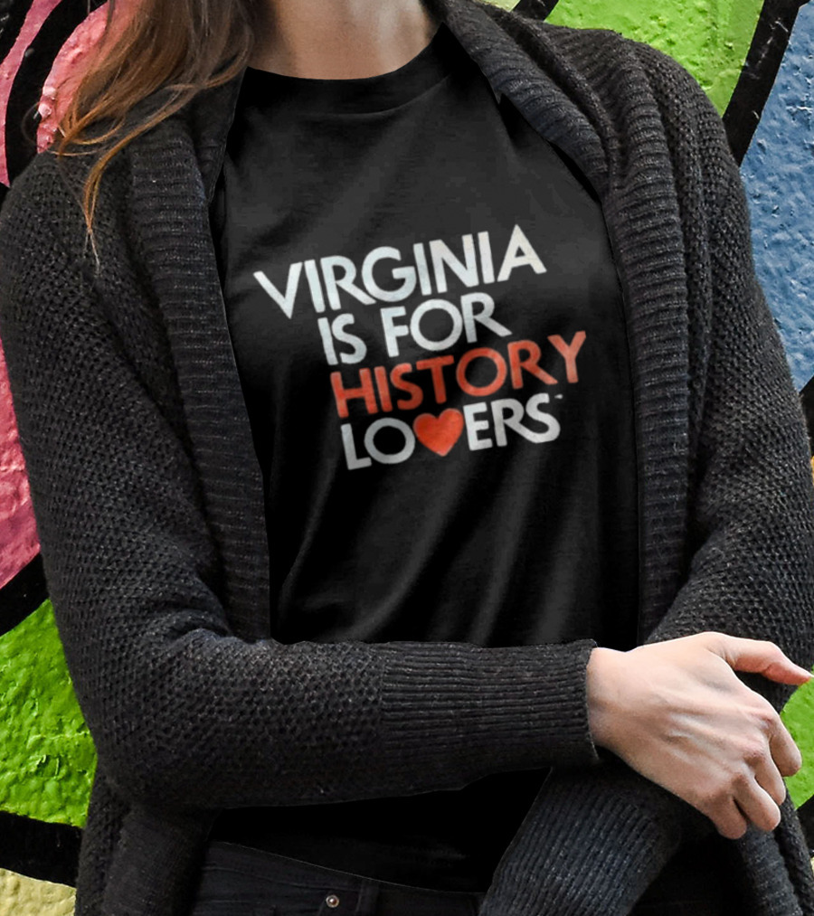 Virginia Is For History Lovers Heart T-Shirt