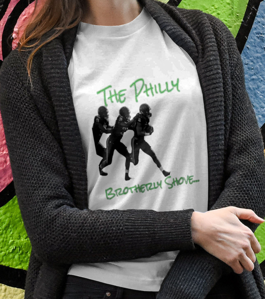 The Philly Brotherly Shove Football Play Tribute Philadelphia Sports T-Shirt