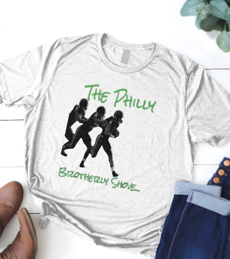 The Philly Brotherly Shove Football Play Tribute Philadelphia Sports T-Shirt
