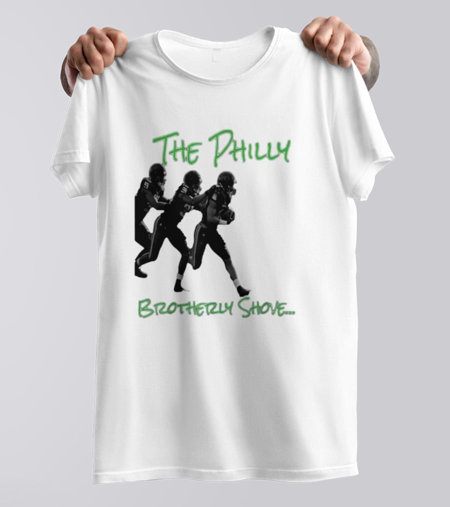 The Philly Brotherly Shove Football Play Tribute Philadelphia Sports T-Shirt