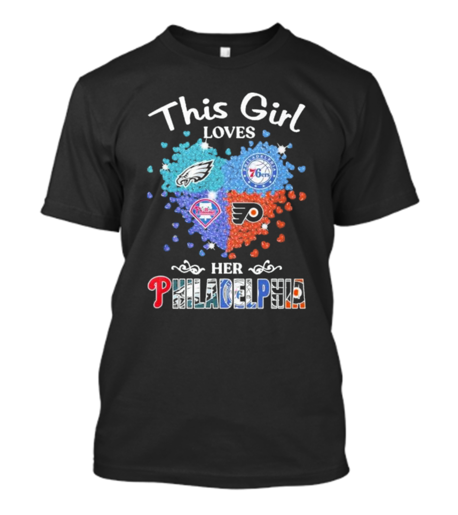 This Girl Loves Her Philadelphia Eagles Phillies 76ers Flyers Heart T-Shirt