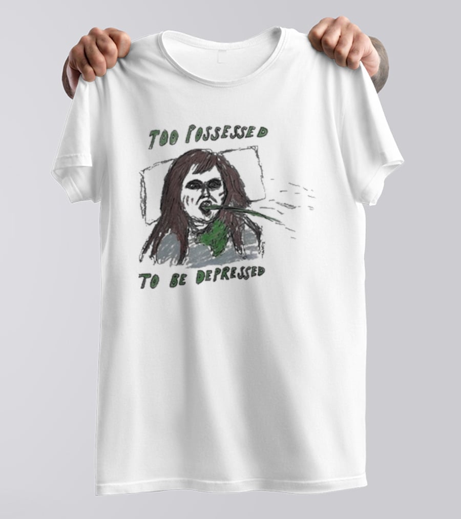 Too Possessed To Be Depressed Vomiting T-Shirt