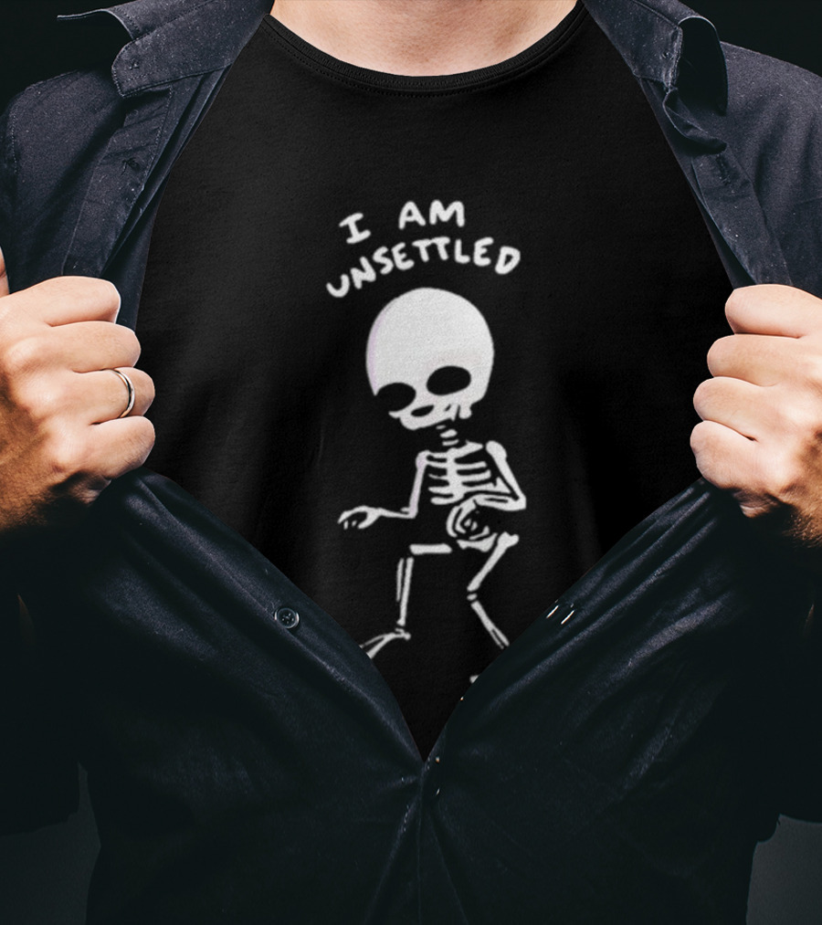 I Am Unsettled Nathanwpyle Skeleton Character T-Shirt