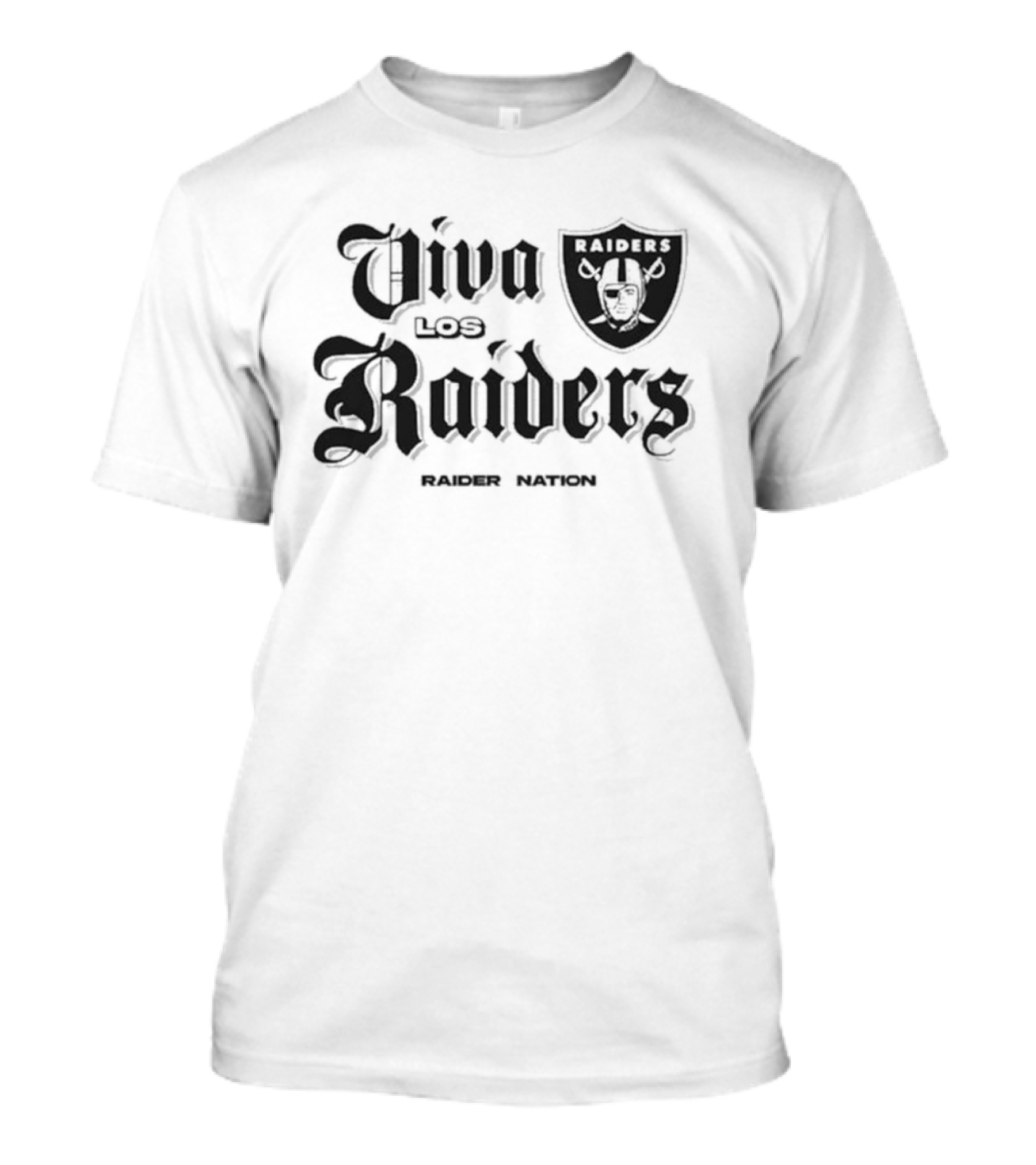 Viva Los Raiders Raider Nation Raiders T-Shirt