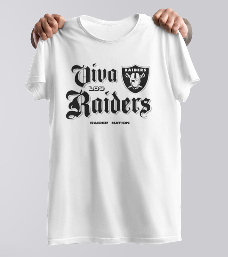 Viva Los Raiders Raider Nation Raiders T-Shirt