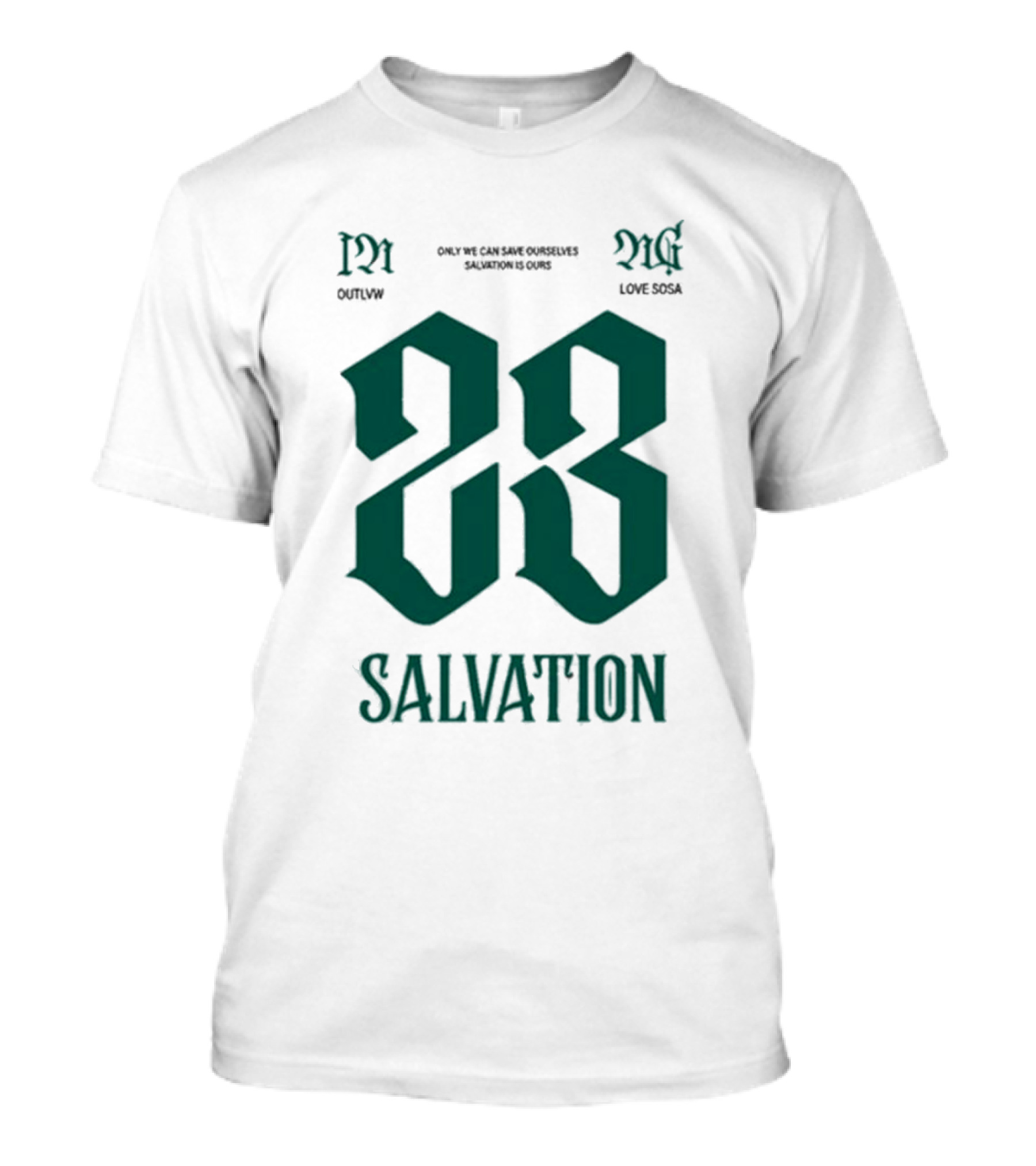 Sosa Love Sosa X Outlvw 23 Salvation Only We Can Save Ourselves T-Shirt