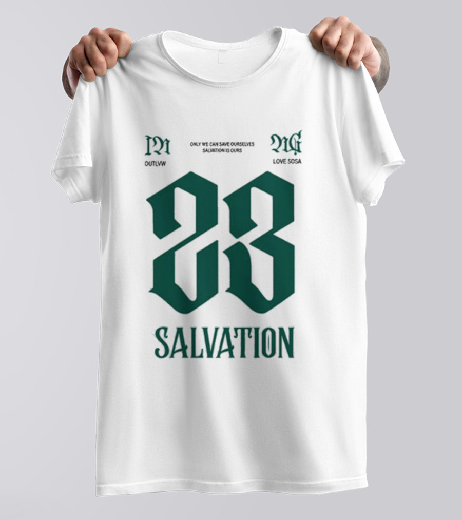 Sosa Love Sosa X Outlvw 23 Salvation Only We Can Save Ourselves T-Shirt