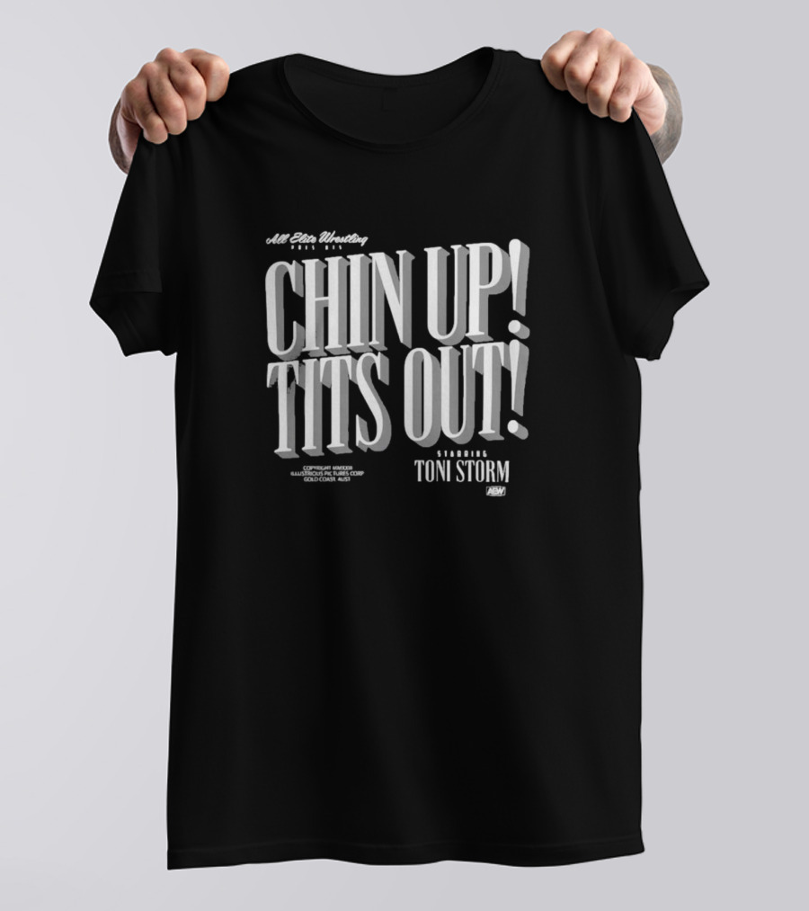 All Elite Wrestling Starring Toni Storm Chin Up Tits Out T-Shirt