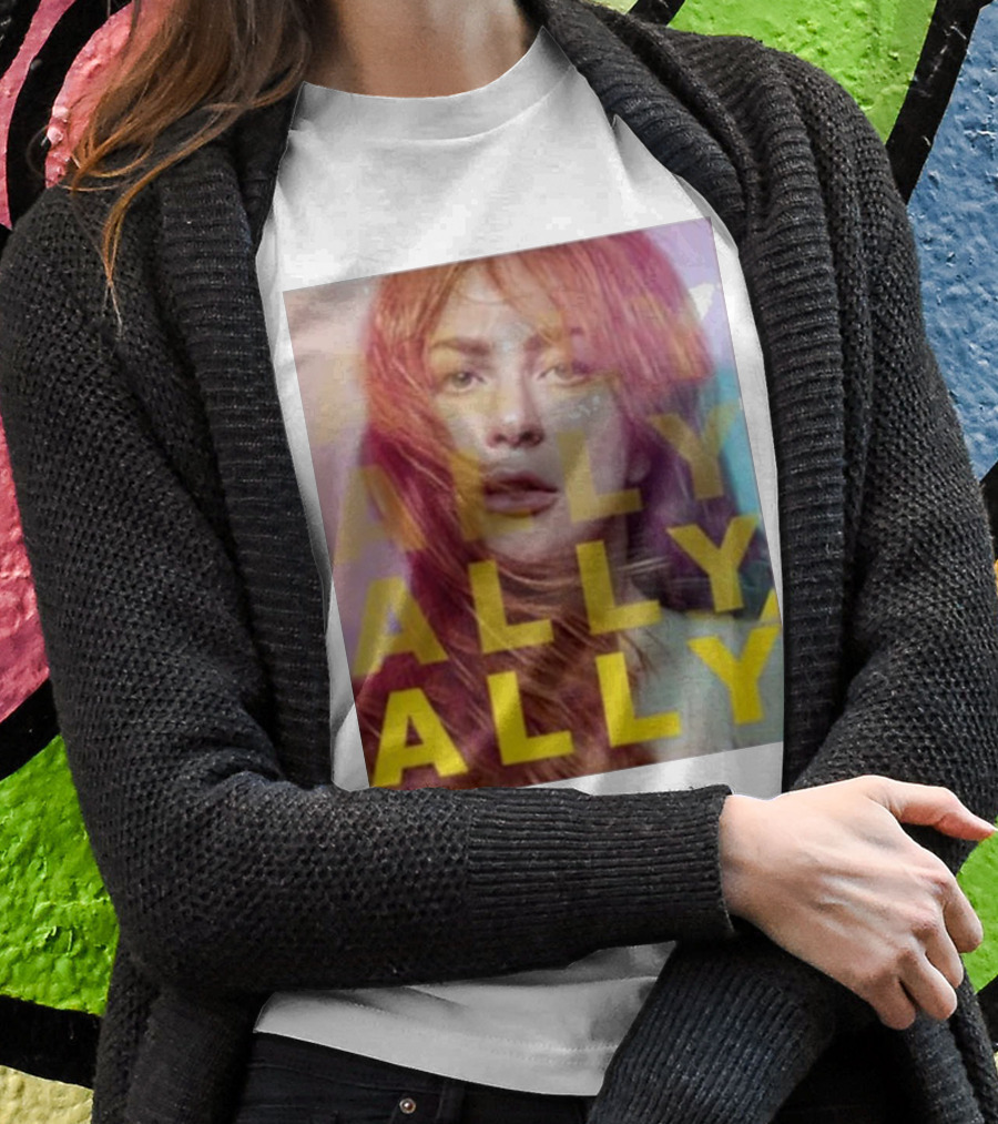 Ally Billboard Ally Ally Ally T-Shirt