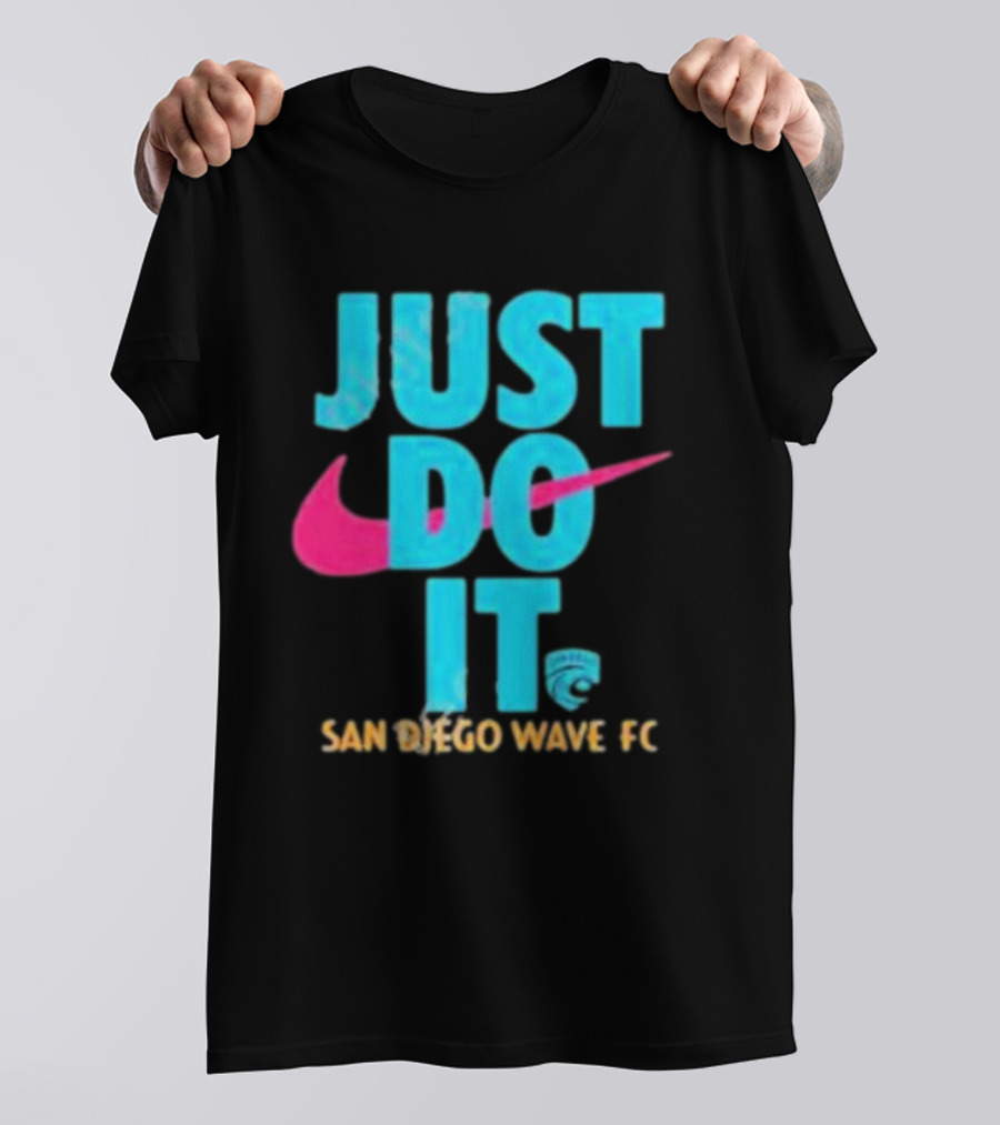Just Do It San Diego Wave FC T-Shirt