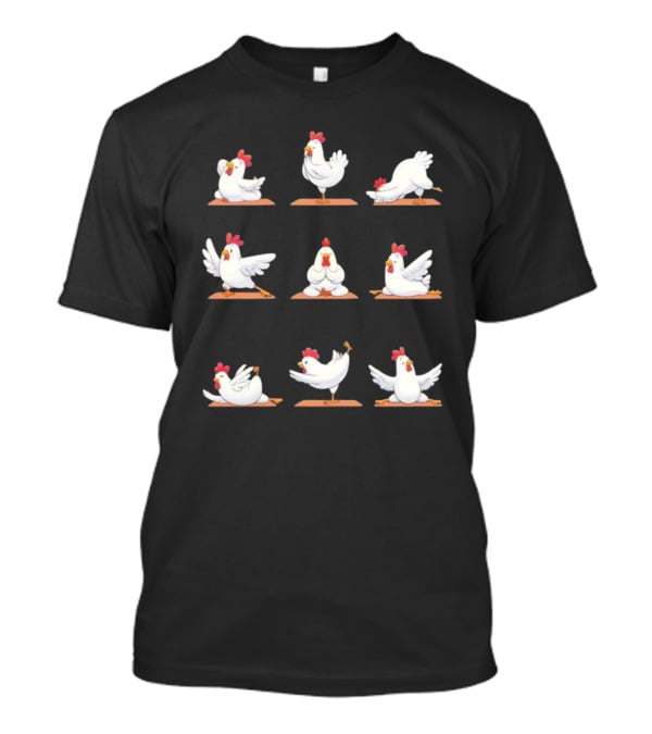 Hen Chicken Yoga Poses For Healthful Practice T-Shirt