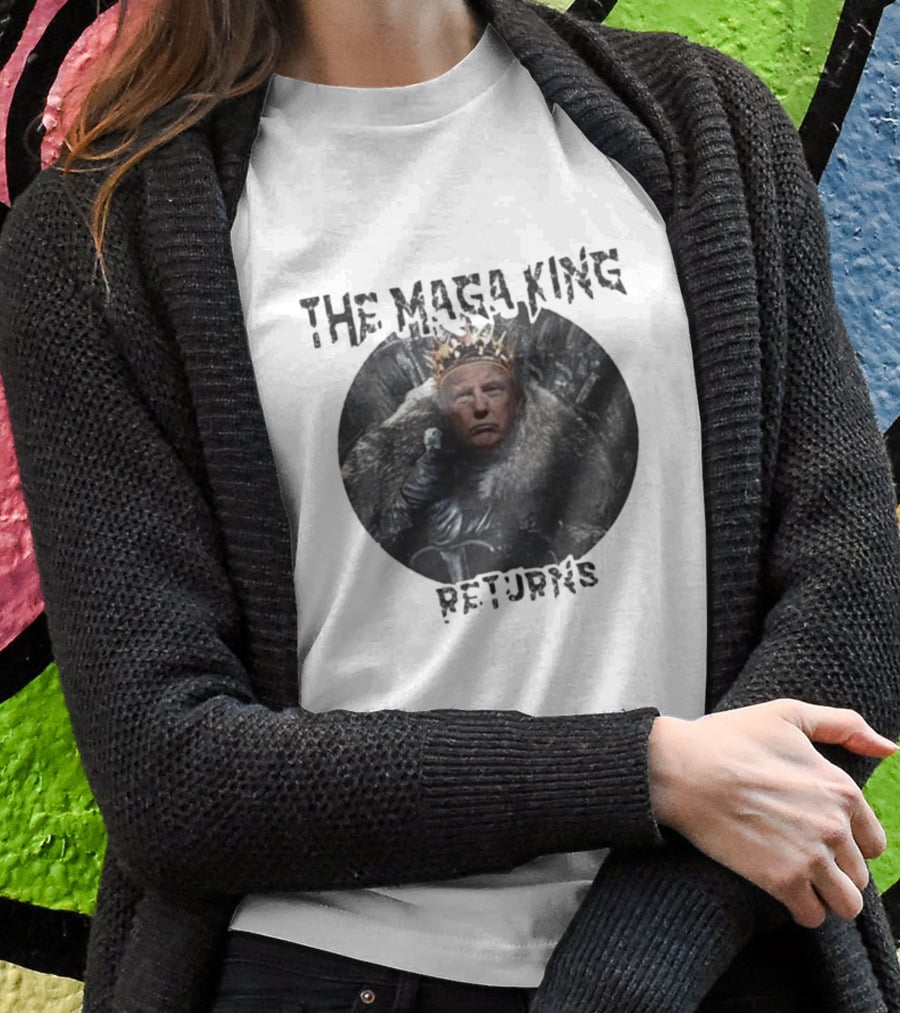 The Maga King Returns On Iron Throne With Crown T-Shirt