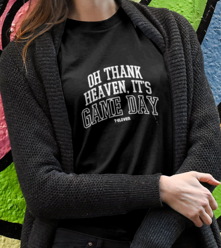 Oh Thank Heaven It's Game Day 7-Eleven T-Shirt