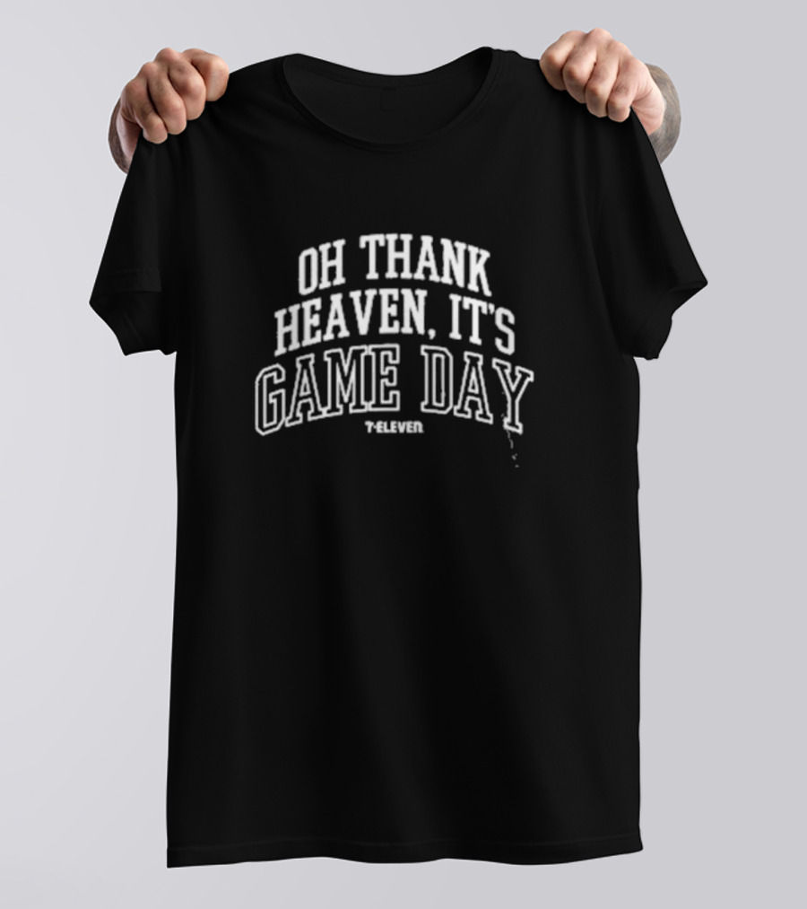 Oh Thank Heaven It's Game Day 7-Eleven T-Shirt